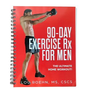 90 Day Exercise Rx for Men: The Ultimate 90 Day Home Workout